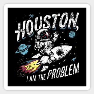 Space Shirt, Astronomy Shirts, Houston, I Am The Problem, Planets Shirts, Galaxy Shirt, Nerdy TShirt, SciFi Shirt, Teacher Gifts, Problem Sticker